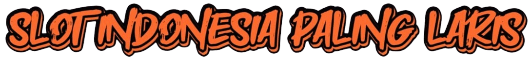 SLOT INDONESIA PALING LARIS